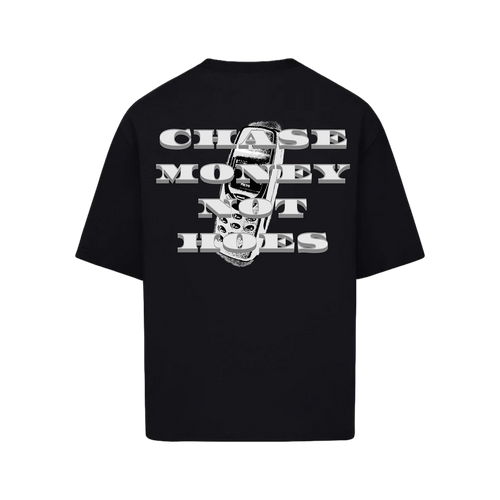 CHASE MONEY NOT HO3$